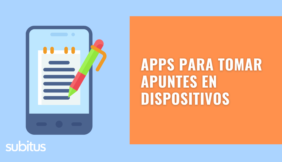 Seis aplicaciones para tomar apuntes con dispositivos móviles