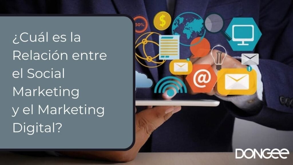 ¿Cuál es la Relación entre el Social Marketing y el Marketing Digital?