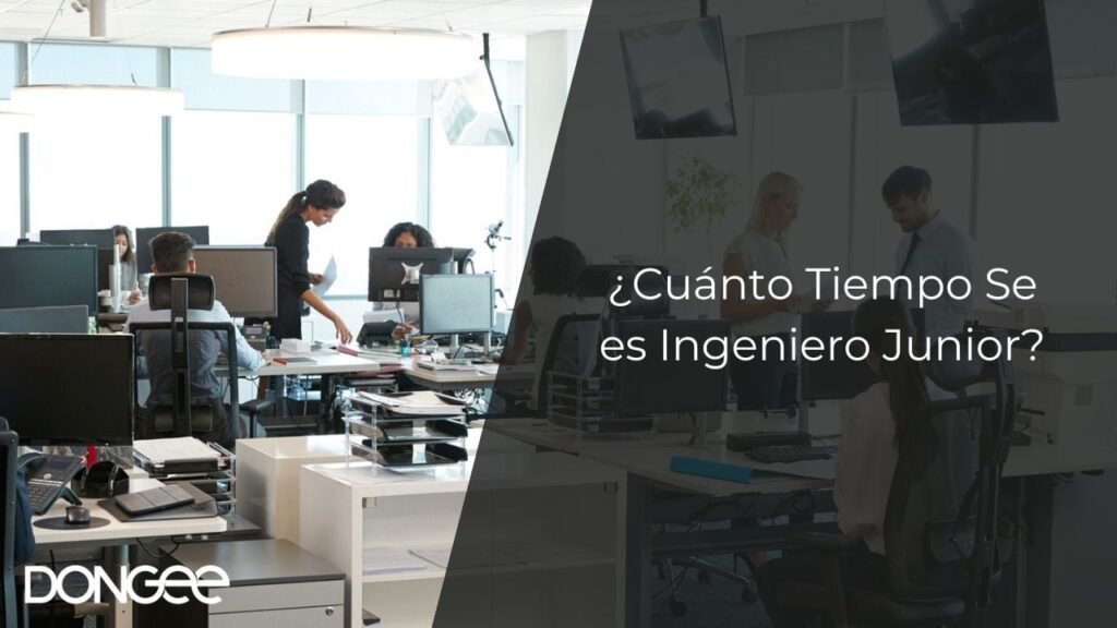 ¿Cuánto Tiempo Se es Ingeniero Junior?