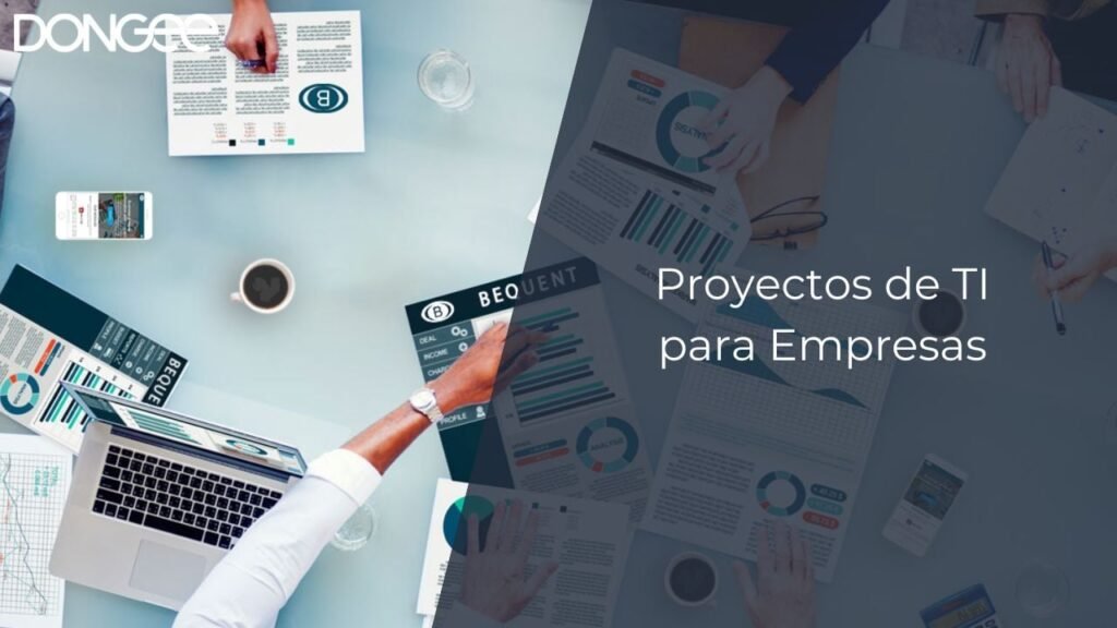 Proyectos de TI para Empresas: Soluciones Innovadoras para Desafíos Modernos
