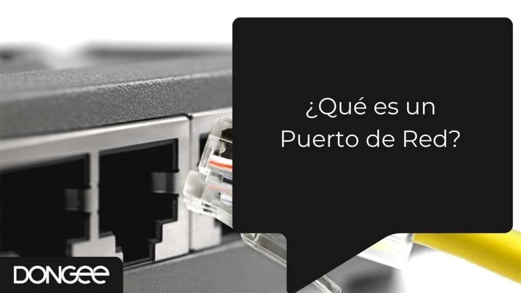 Qué es un Puerto de Red: Conceptos Básicos y Aplicaciones