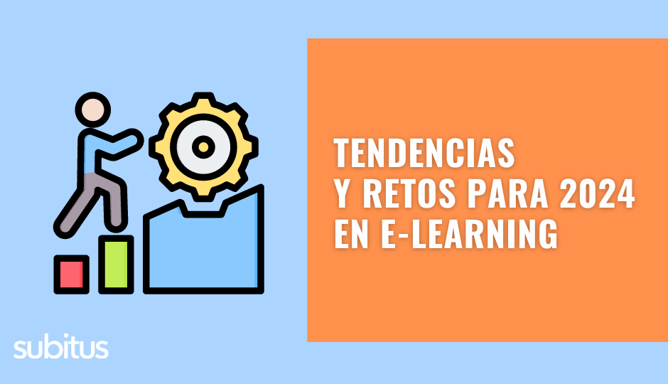 Seis tendencias y retos para 2024 en e-learning