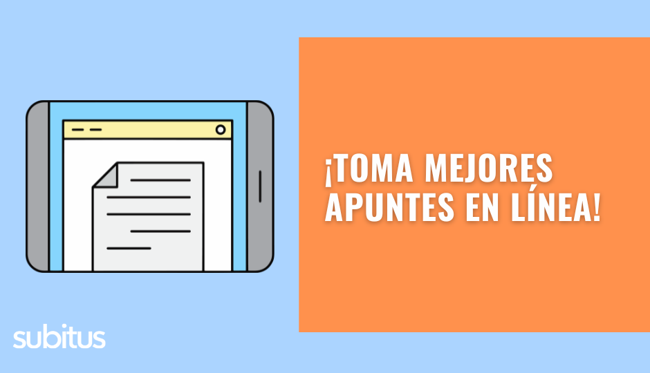 ¡Toma mejores apuntes en línea!
