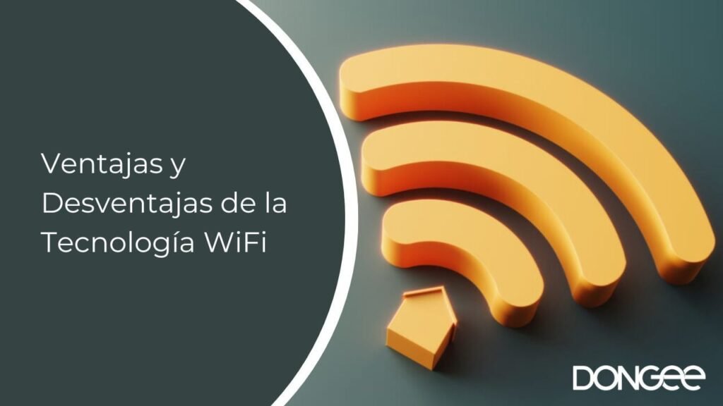 Ventajas y Desventajas de la Tecnología WiFi