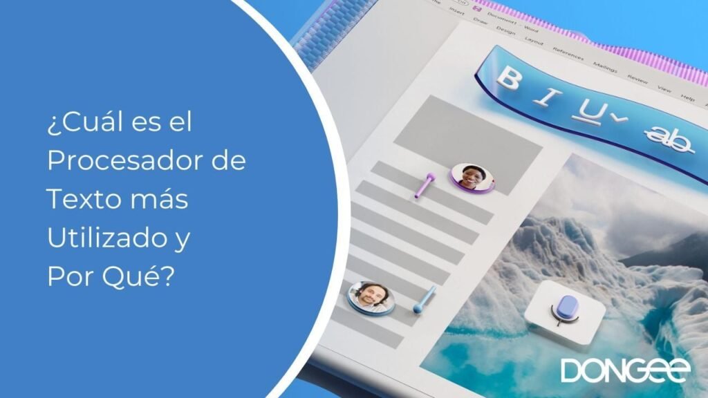 ¿Cuál es el Procesador de Texto más Utilizado y Por Qué?
