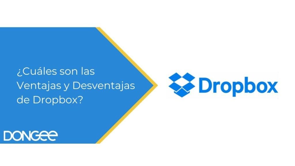 ¿Cuáles son las Ventajas y Desventajas de Dropbox?