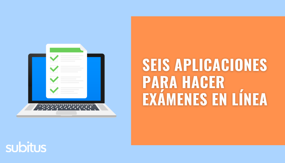 Seis aplicaciones para hacer exámenes en línea
