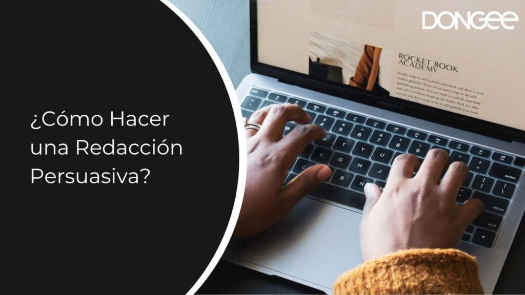 ¿Cómo Hacer una Redacción Persuasiva?