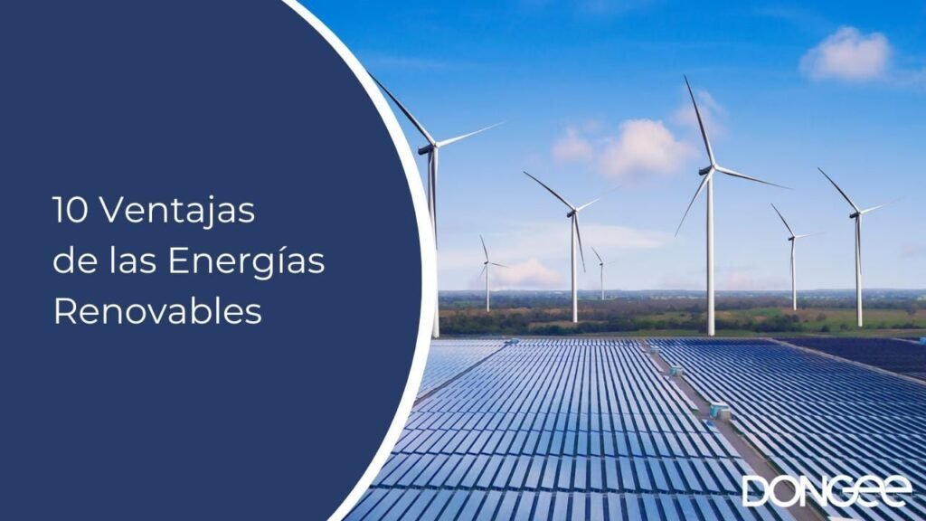 10 Ventajas de las Energías Renovables