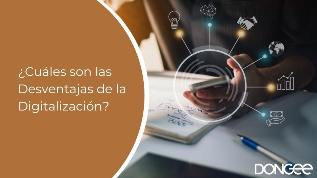 ¿Cuáles son las Desventajas de la Digitalización?