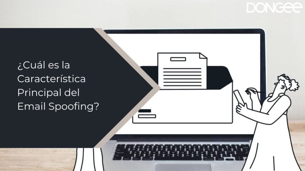 ¿Cuál es la Característica Principal del Email Spoofing?