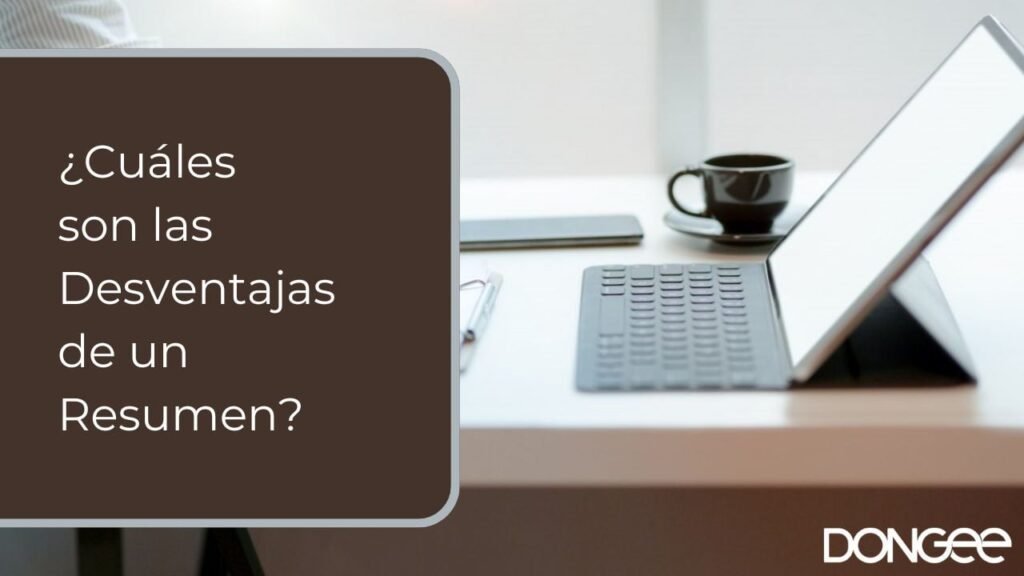¿Cuáles son las Desventajas de un Resumen?