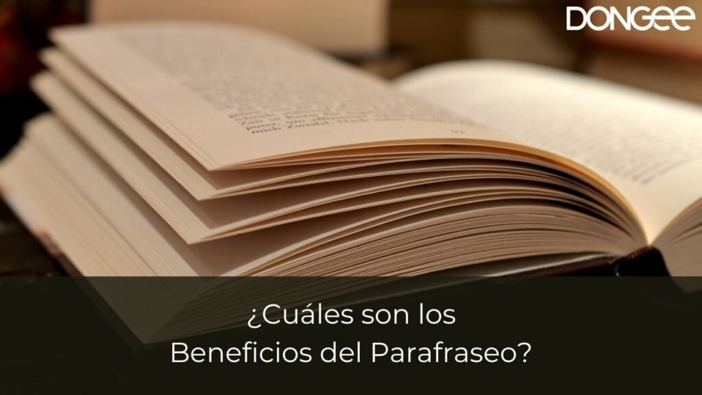¿Cuáles son los Beneficios del Parafraseo?