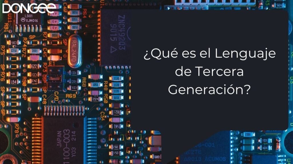 ¿Qué es el Lenguaje de Tercera Generación?