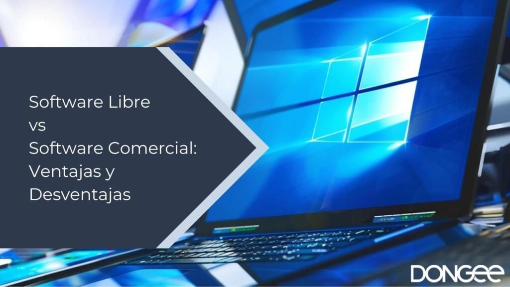 Software Libre vs Software Comercial: Ventajas y Desventajas