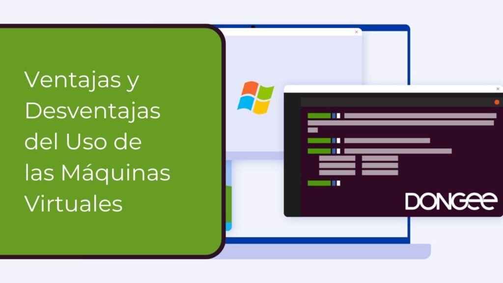 Ventajas y Desventajas del Uso de las Máquinas Virtuales